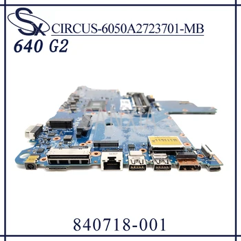KEFU 6050A2723701-MB placa de baza pentru Laptop HP ProBook 640 G2 650 G2 original, placa de baza I5-6300U 840718-001