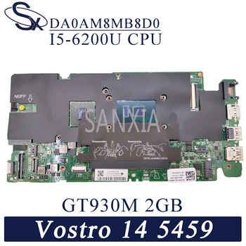 KEFU DA0AM8MB8D0 Laptop placa de baza pentru Dell Vostro 14-5459 original, placa de baza I5-6200U GT930M